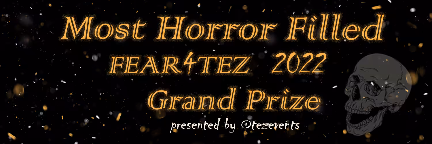 Fear4Tez Event Award Banners: GRAND PRIZE - Most Horror Filled