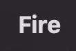 Fire