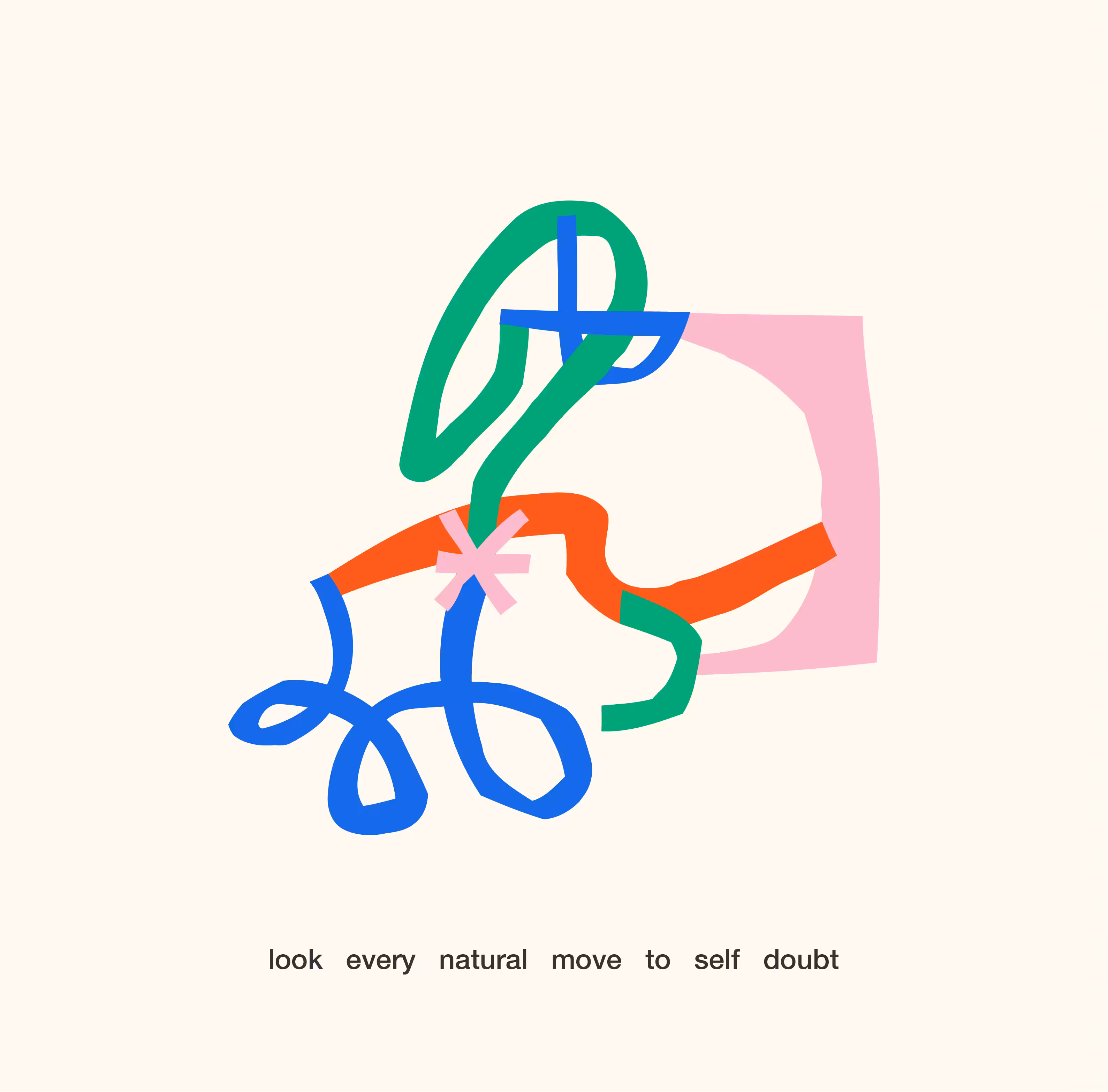 look_every_natural_move_to_self_doubt