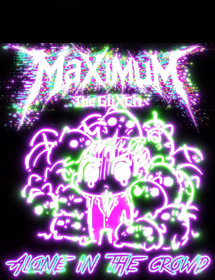 "Alone in The Crowd" - By MaXimum The GliXch