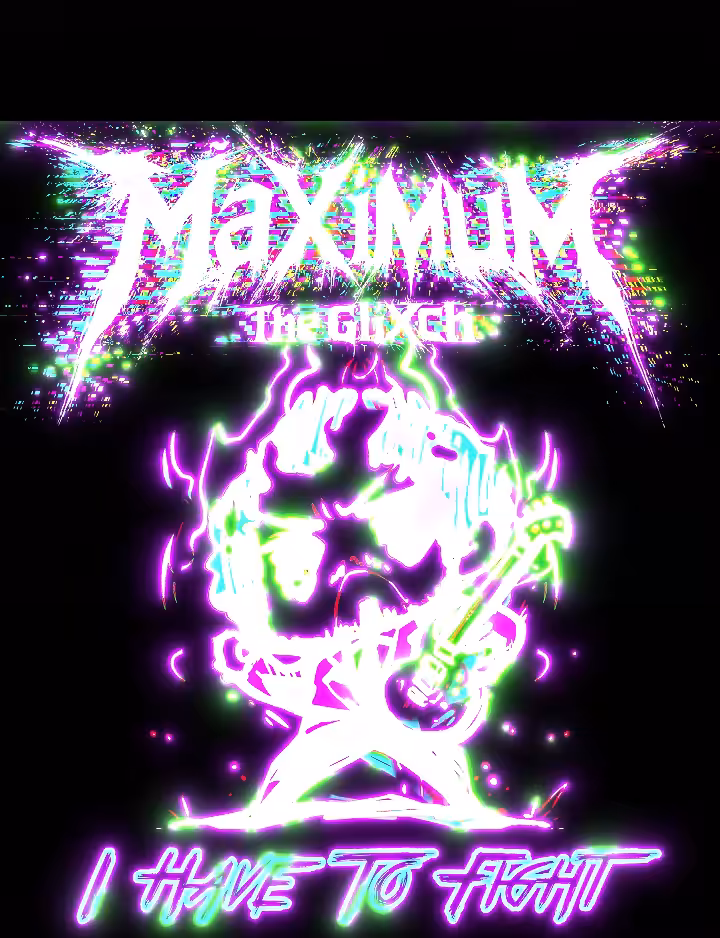 "I Have To Fight!" - By MaXimum The GliXch