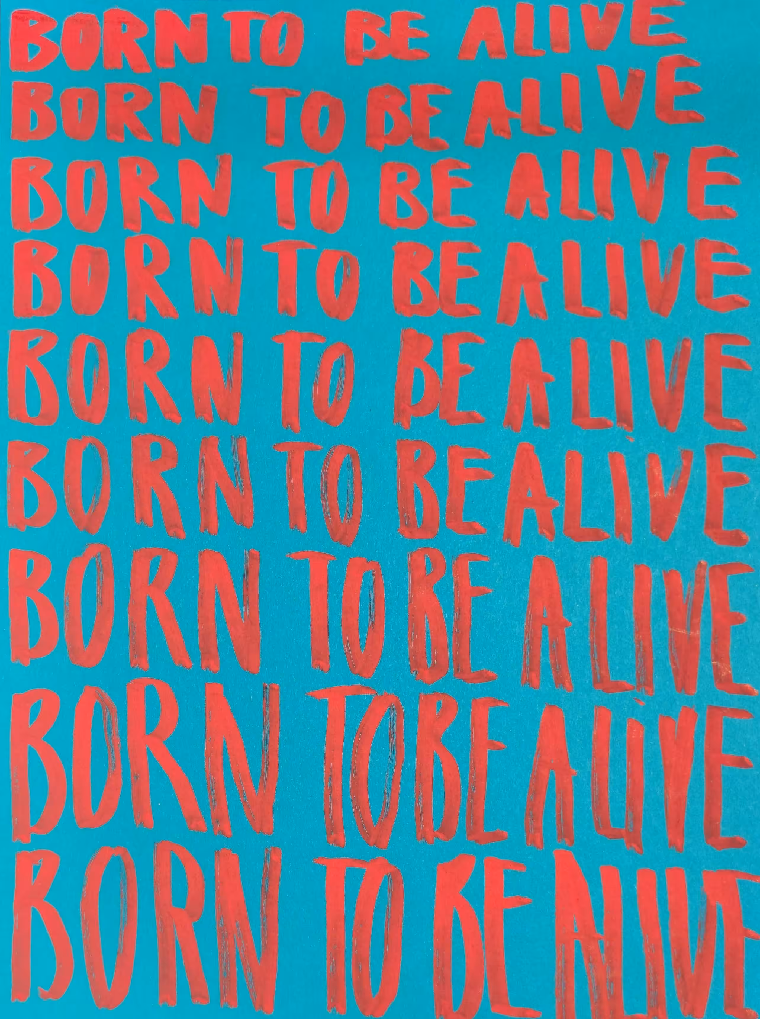 Born to be alive
