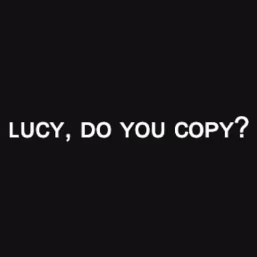 ʟᴜᴄʏ, ᴅᴏ ʏᴏᴜ ᴄᴏᴘʏ?...
