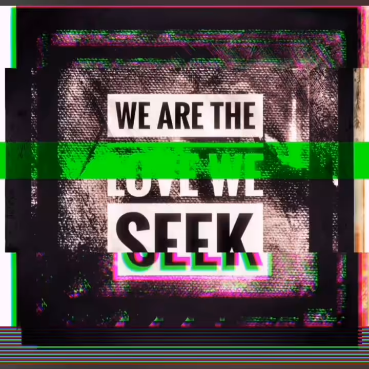 We Are The Love We Seek