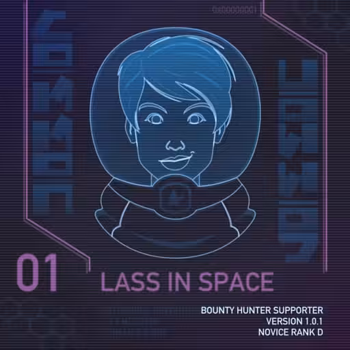 BOUNTY 001: Lass in Space