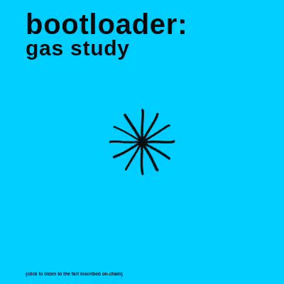 bootloader: gas study #10