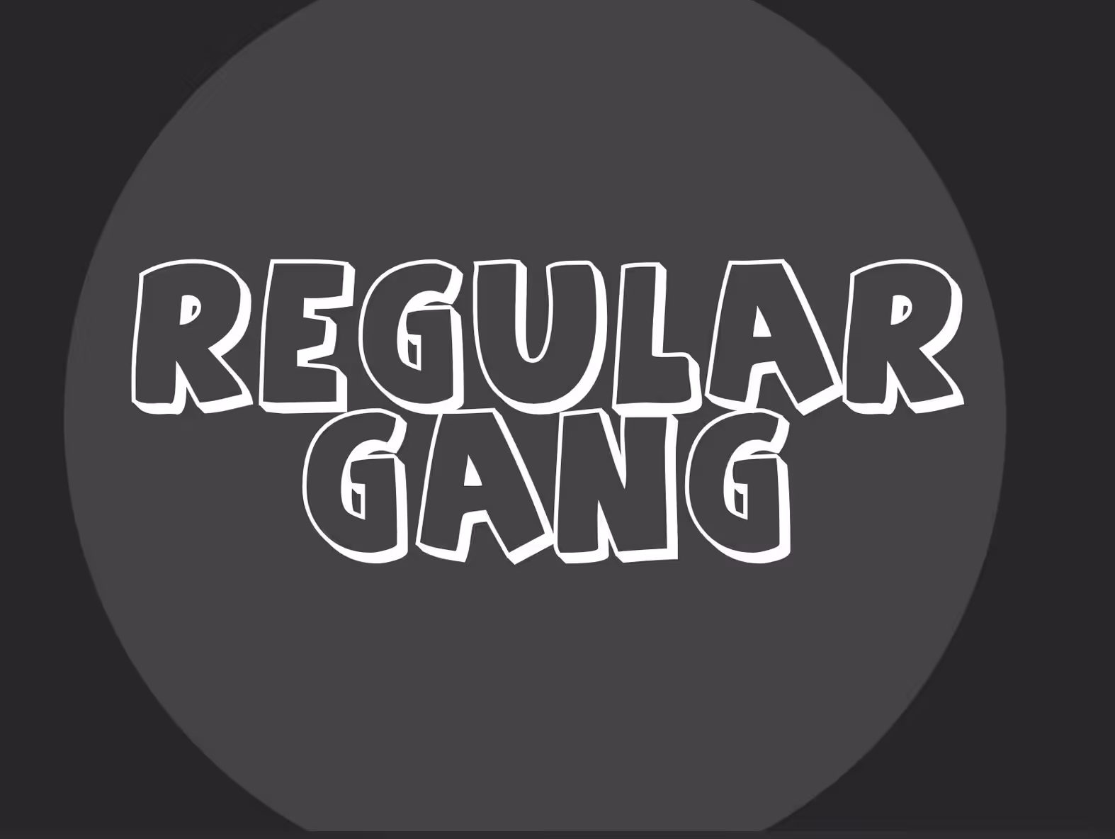 Regular Gang #1