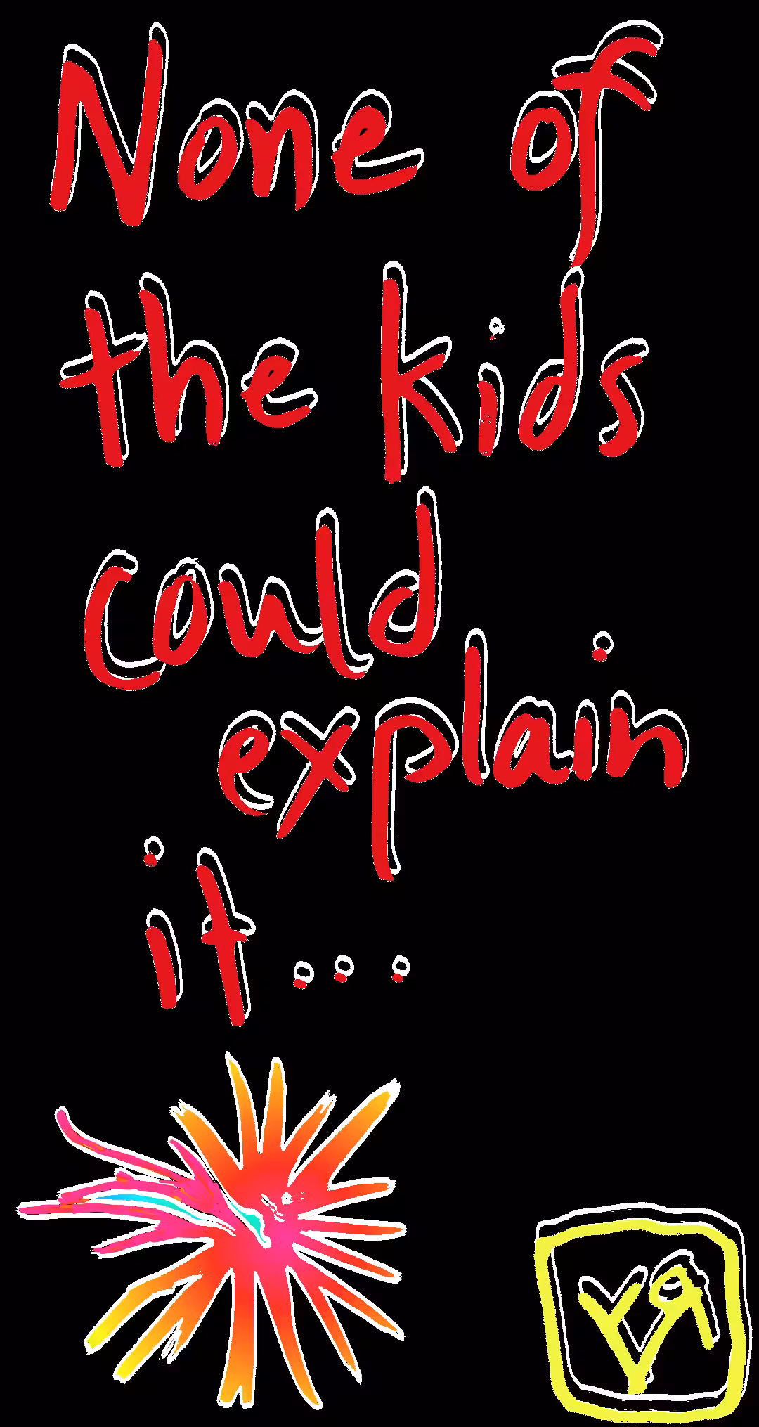 "None of the kids could explain it..." by Richard F. Yates (Holy Fool)