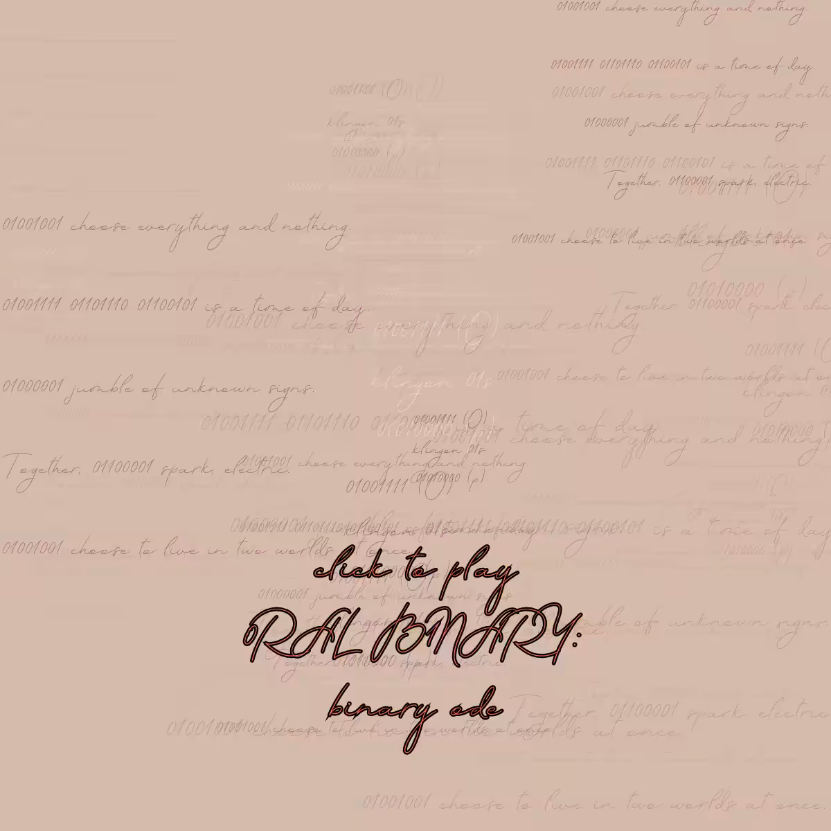0RAL B1NARY: “BINARY ODE” #261