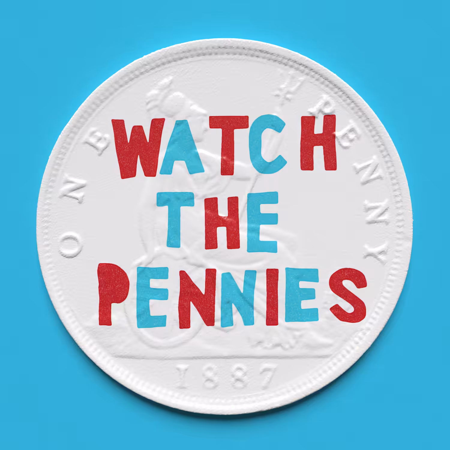 Watch The Pennies - #pennydrops P0025