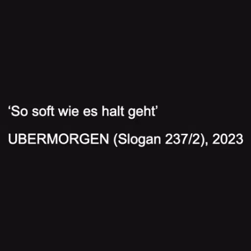 ‘So soft wie es halt...