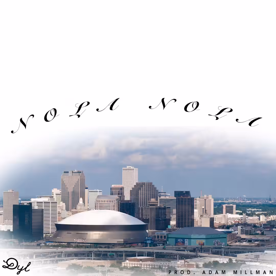 Dyl - NOLA NOLA