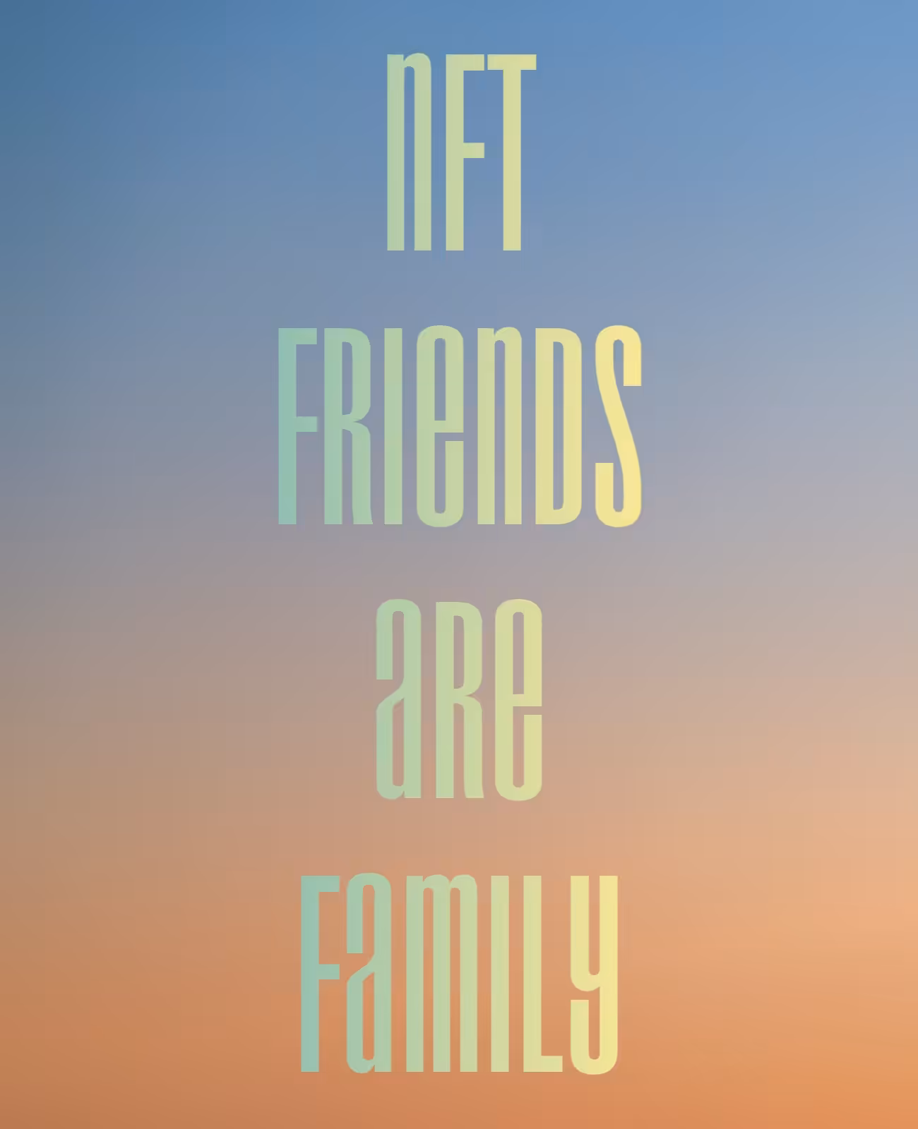 NFT Friends Are Family