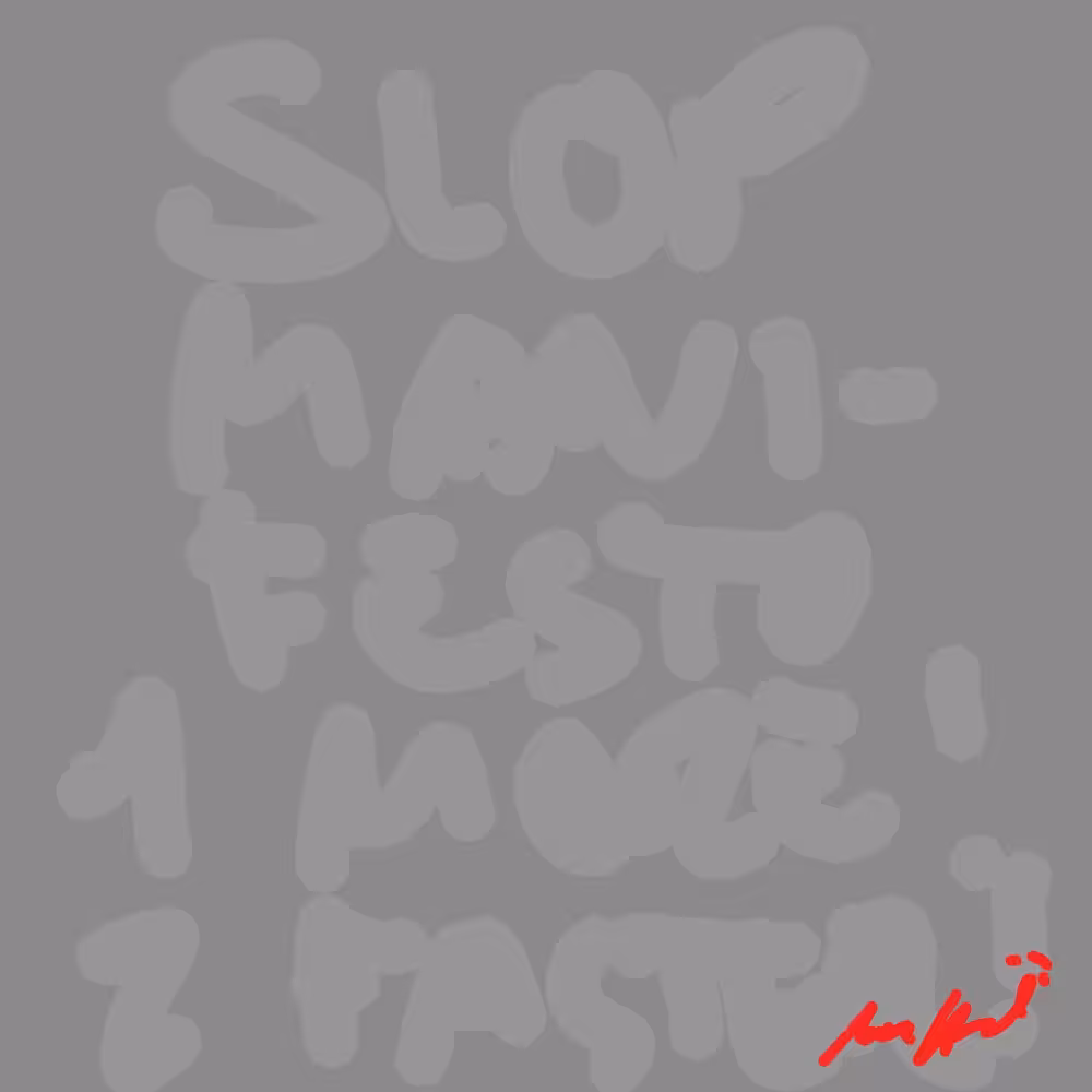 SLOP MANIFESTO