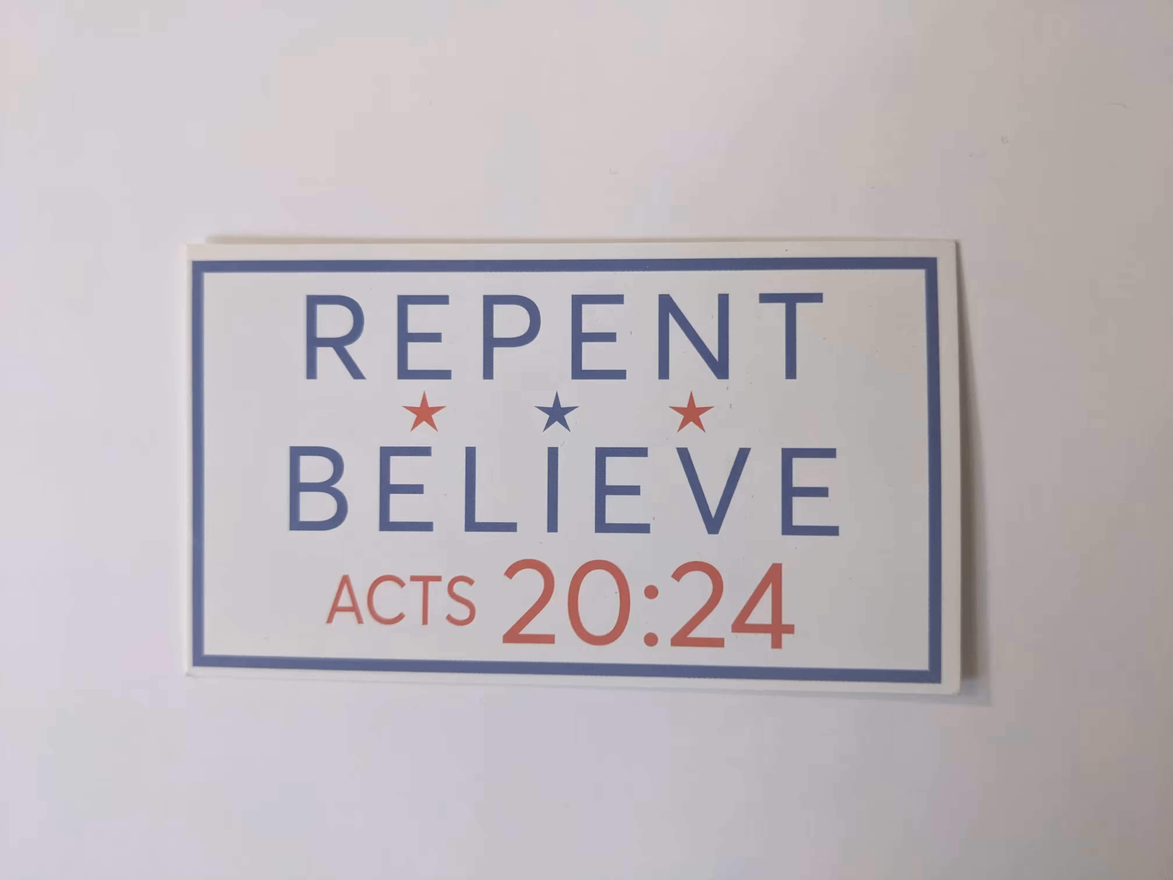 Repent Believe Acts 20:24