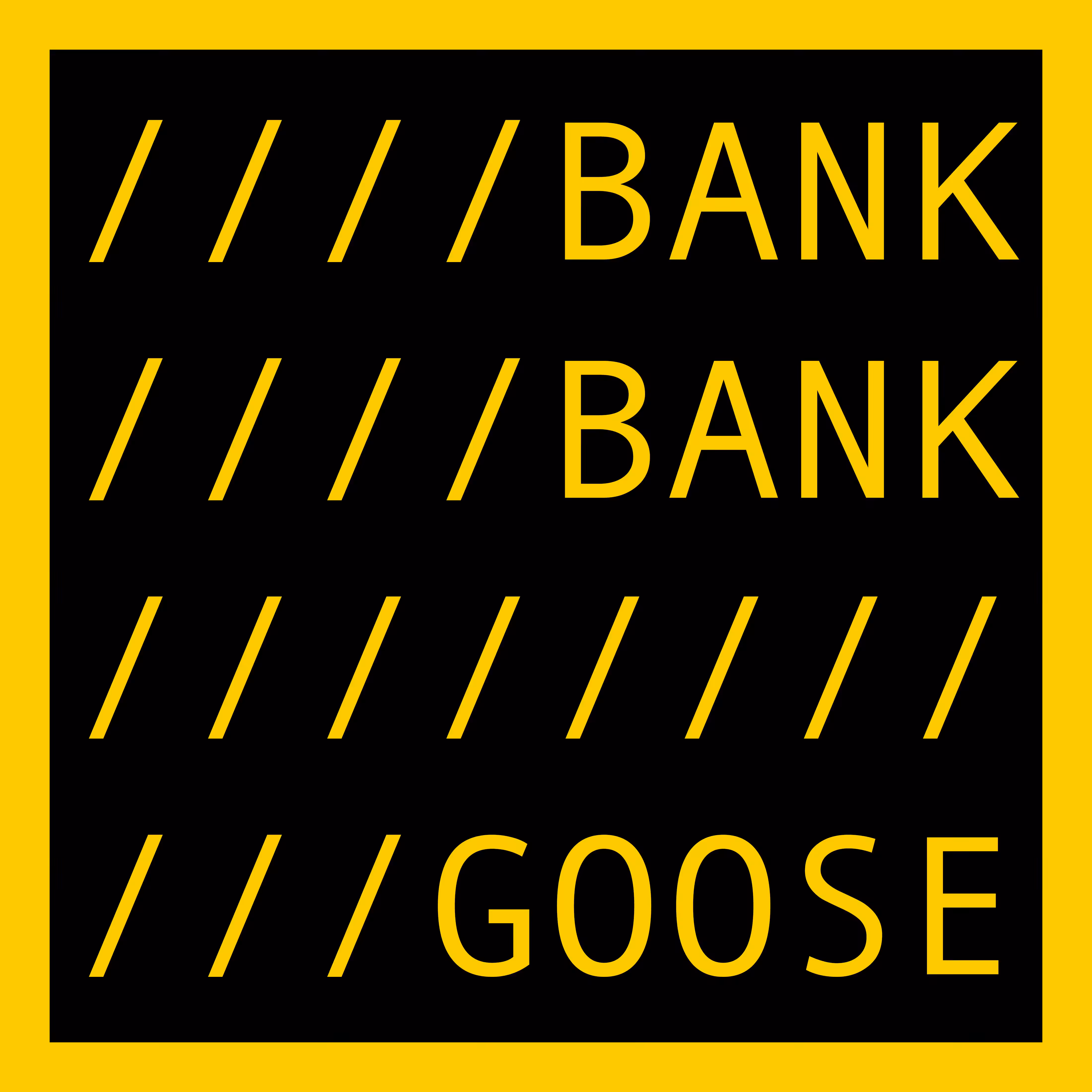 BANK BANK GOOSE