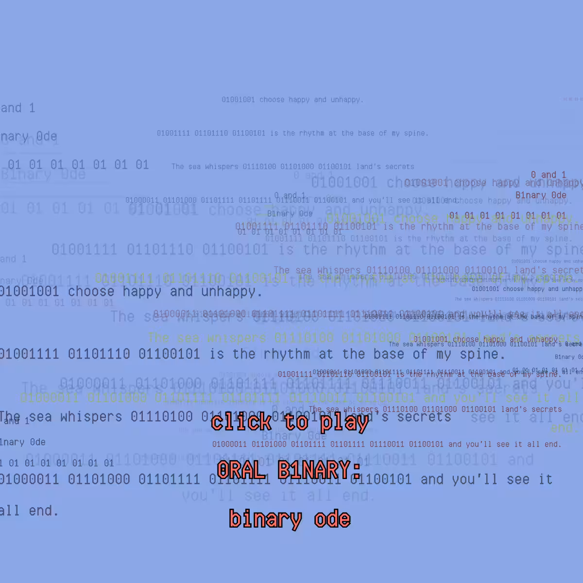 0RAL B1NARY: “BINARY ODE” #132