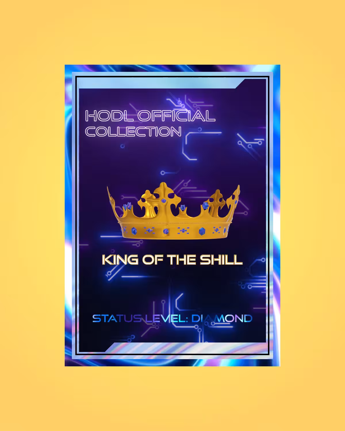 HODL DIAMOND STATUS NFT: SHILL KING