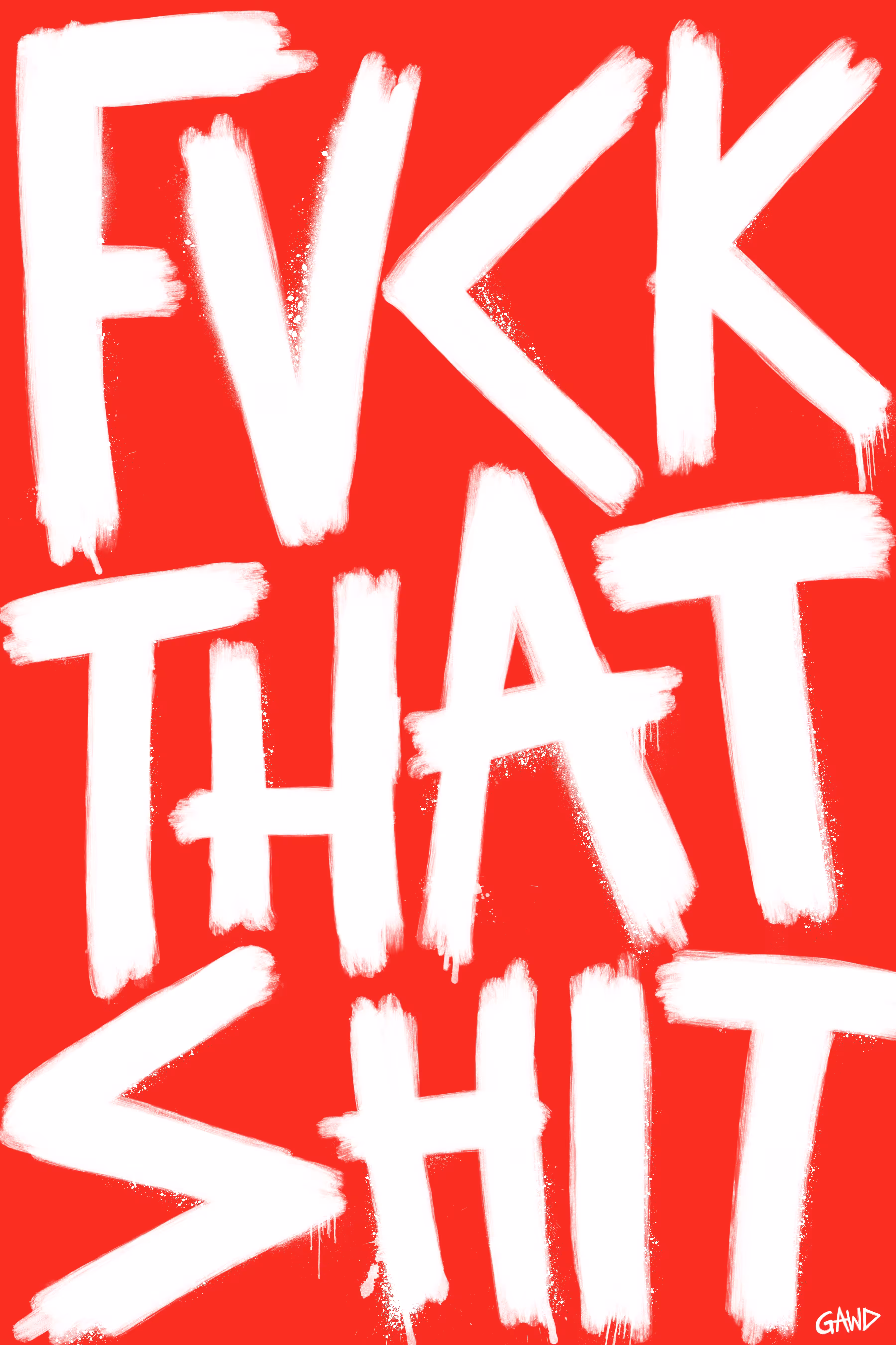 FVCK THAT SHIT (0285)