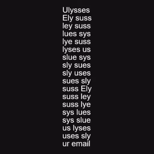 Ulysses
Ely suss
ley...