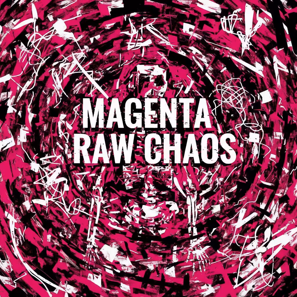 Magenta Raw Chaos
