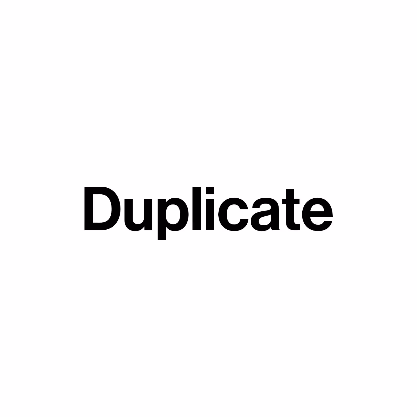 Duplicate