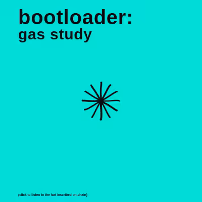 bootloader: gas study #19