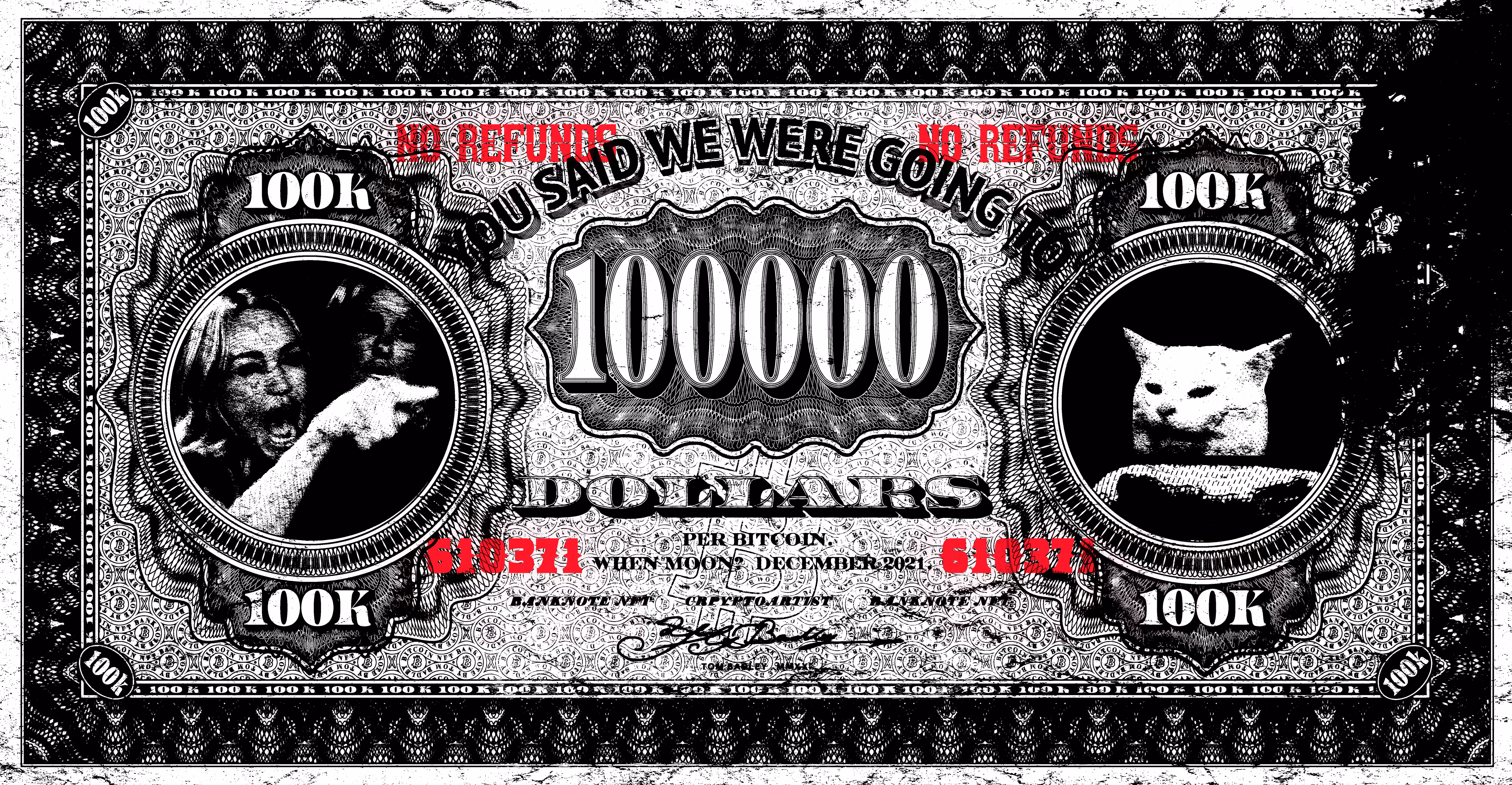 YOU SAID WE WERE GOING TO ONE HUNDRED THOUSAND DOLLARS! NO.610371