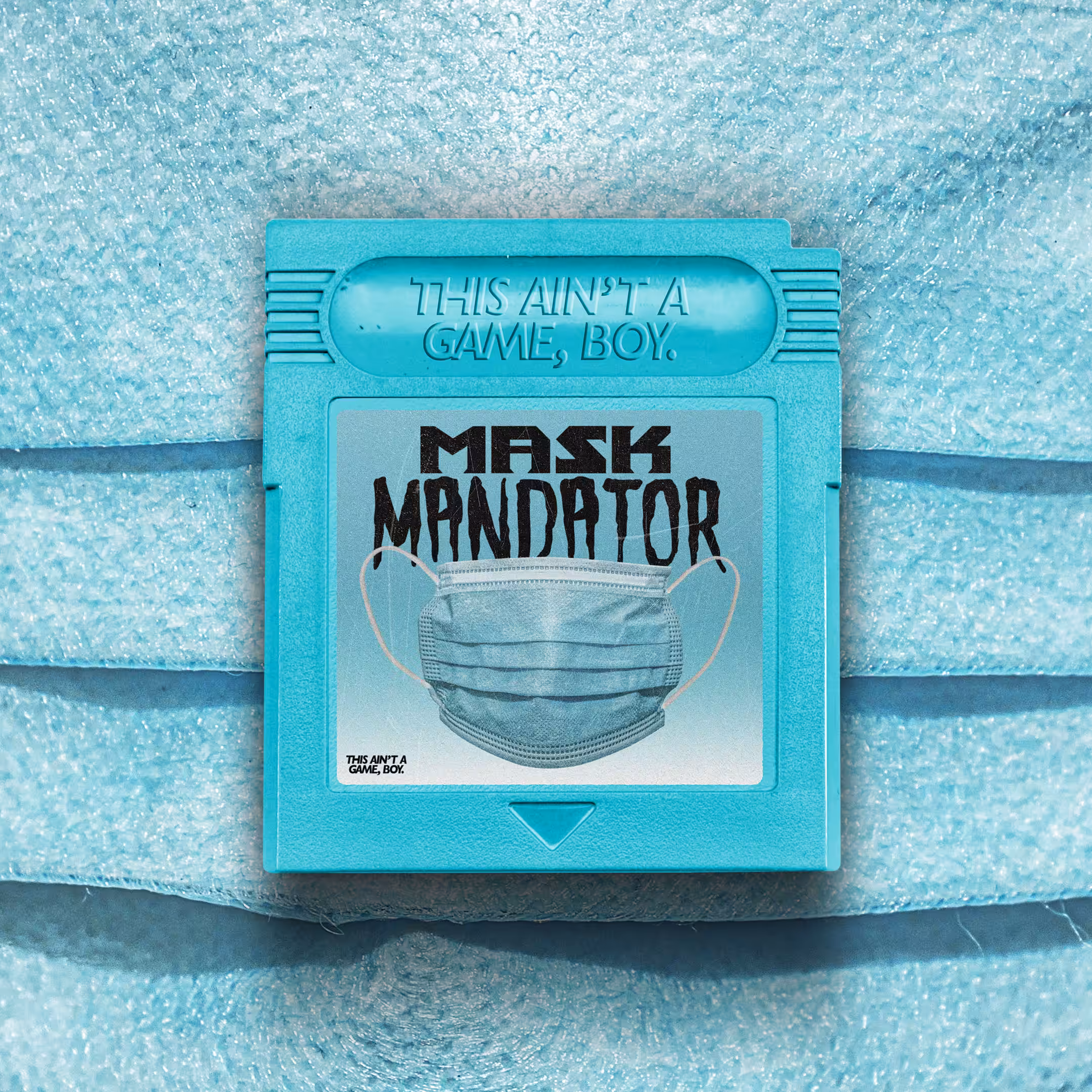 "Mask Mandator" - THIS AIN'T A GAME, BOY. (#6/25)