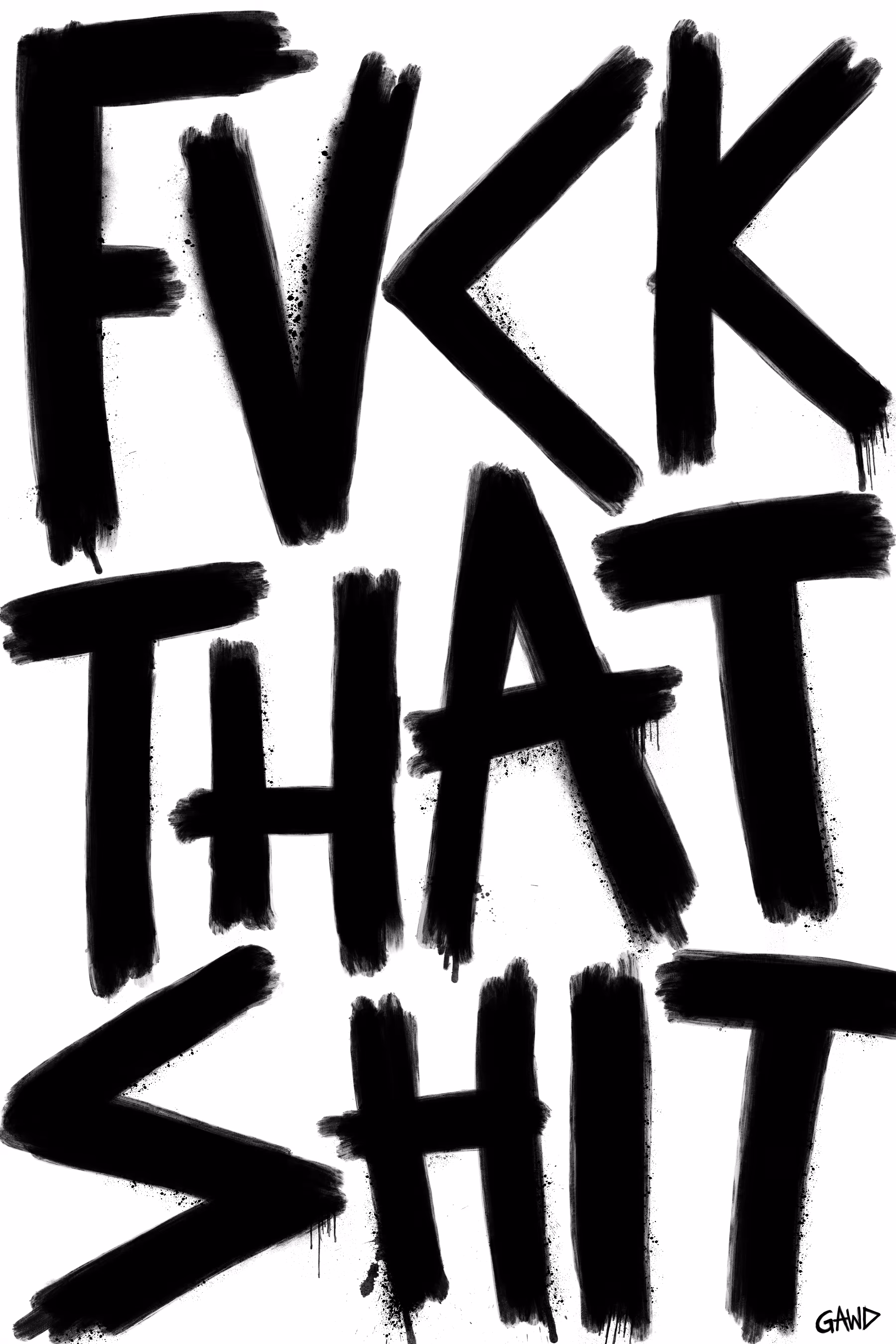 FVCK THAT SHIT (0283)