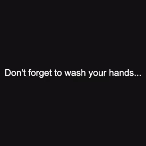 Don't forget to wash...