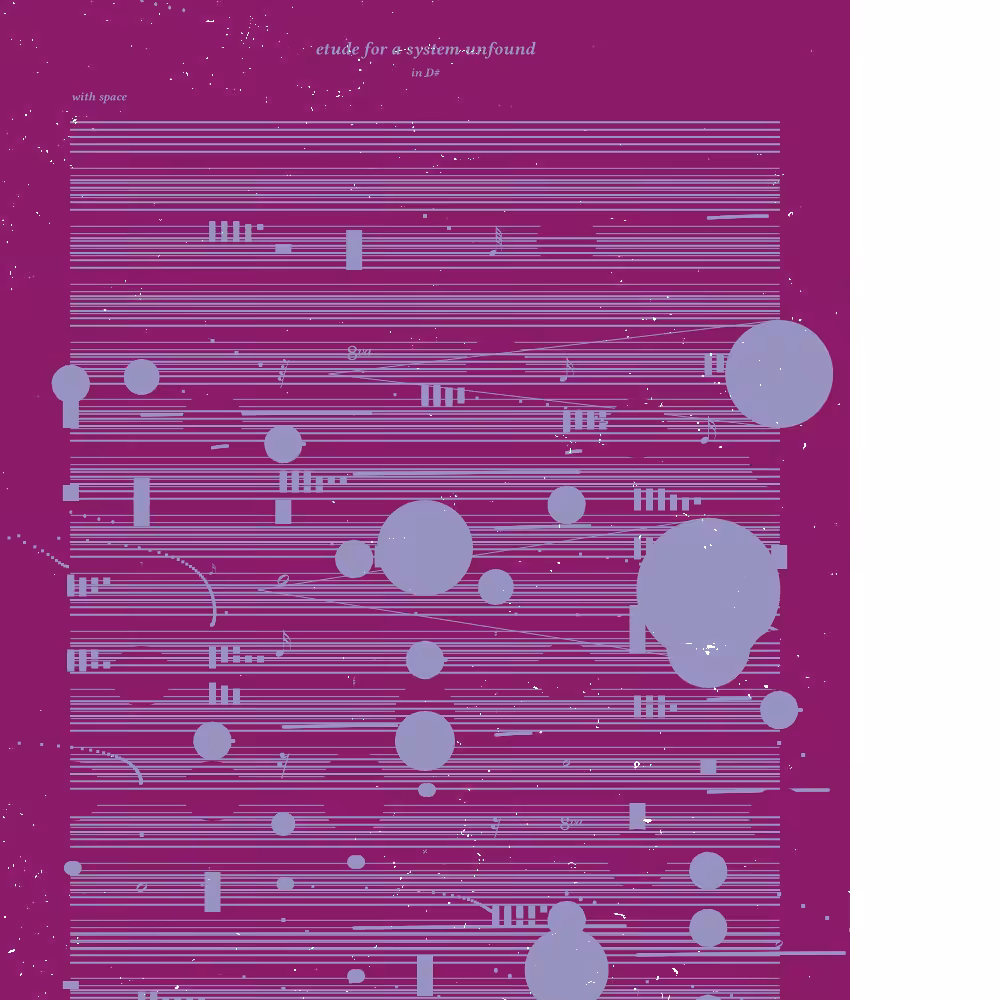 etude for a system unfound #66