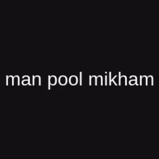 man pool mikham...