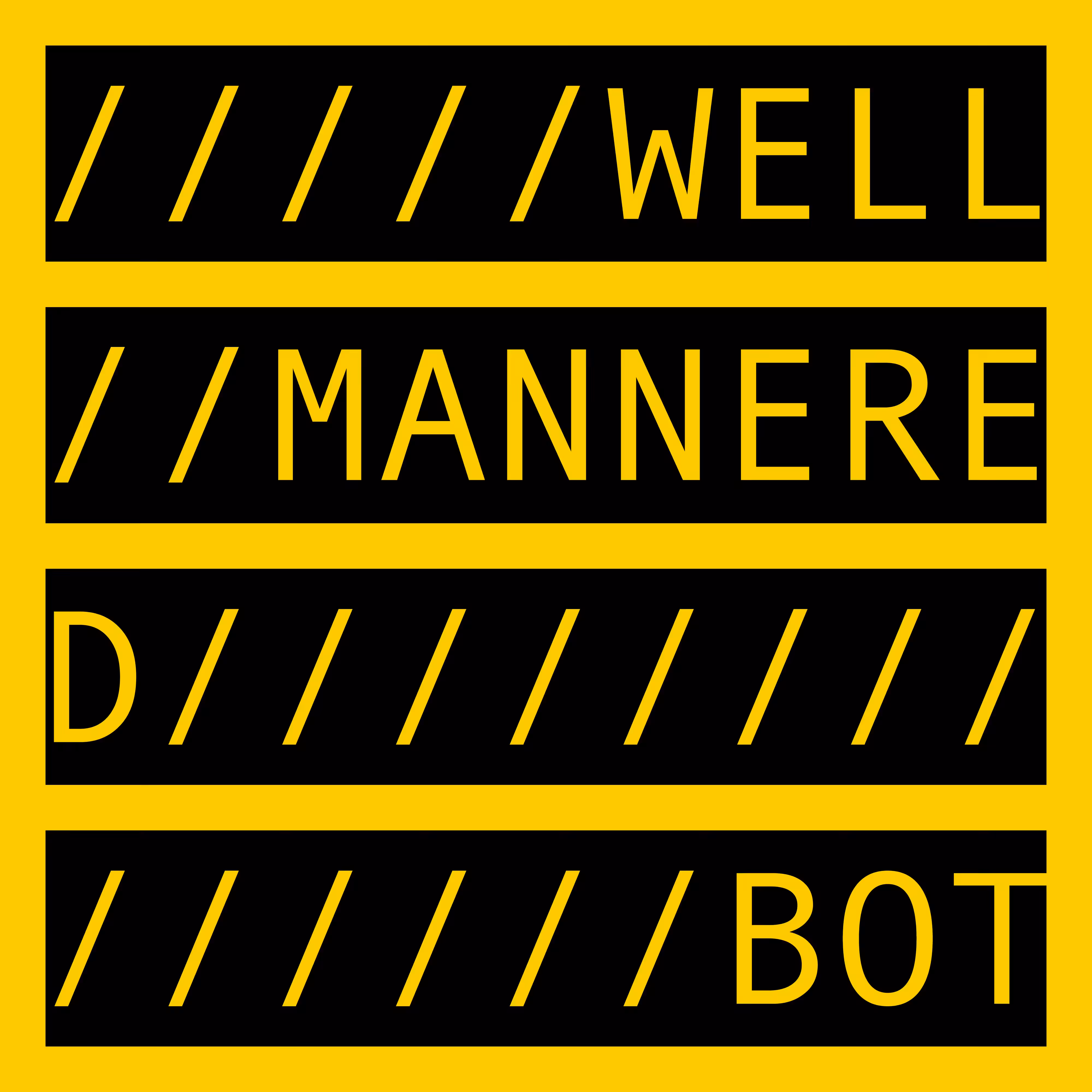 WELL MANNERED BOT 
