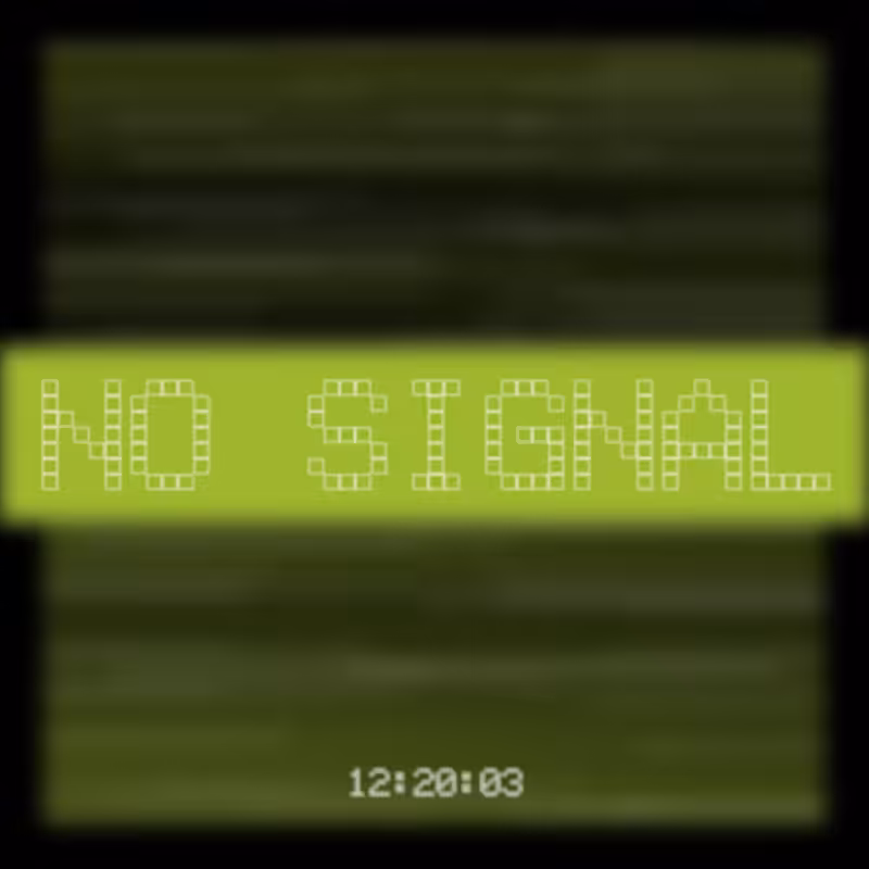 No Signal #218