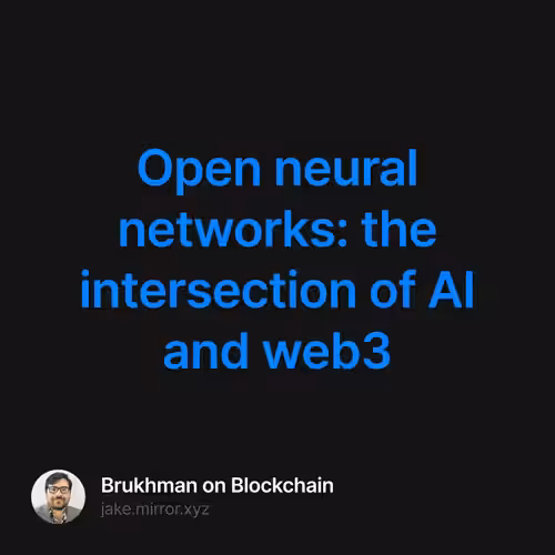 Open neural networks: the intersection of AI and web3 3/25