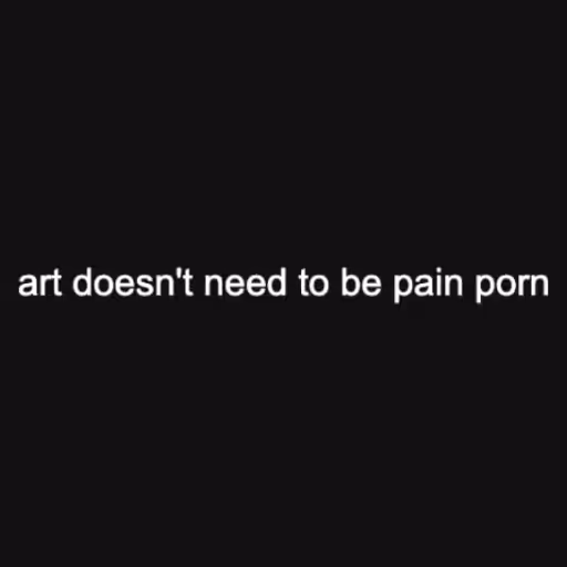 art doesn't need to ...