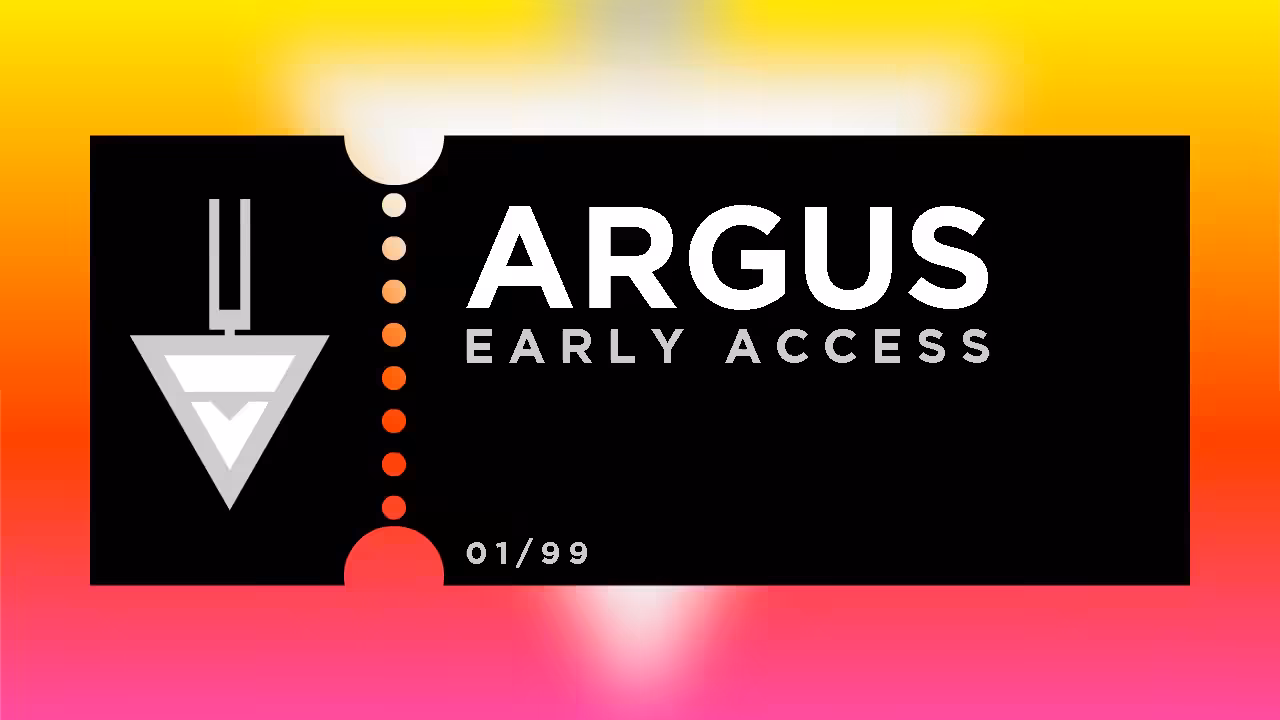 Argus Early Access Ticket 01/99