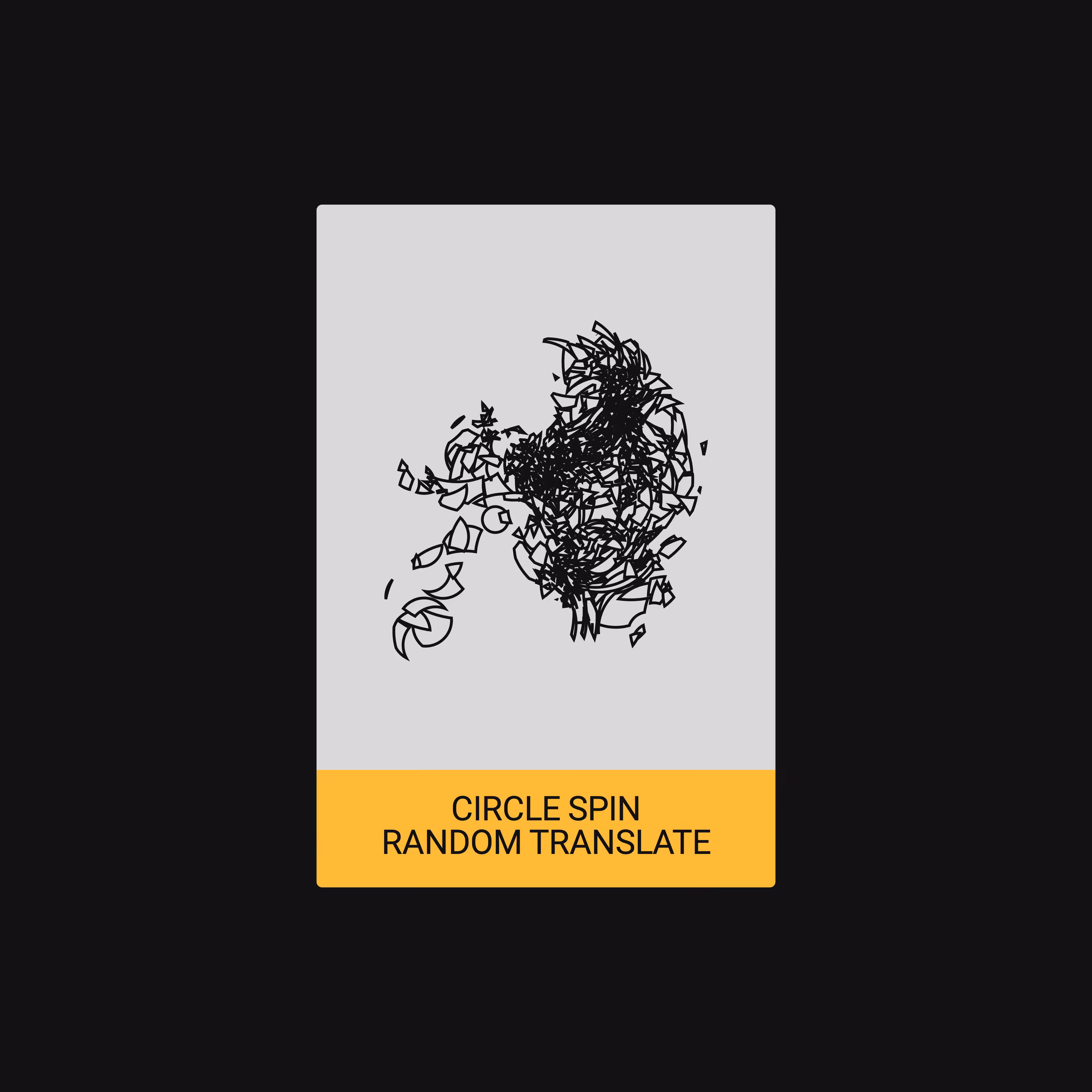 CIRCLE SPIN + RANDOM TRANSLATE (ALGORITHM) [ART CARDZ]