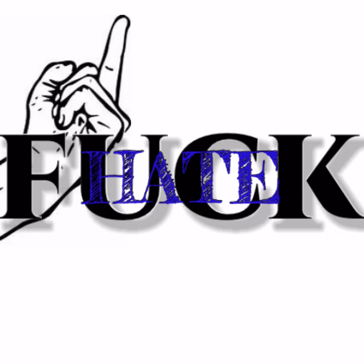 FUCK (HATE) - Blue