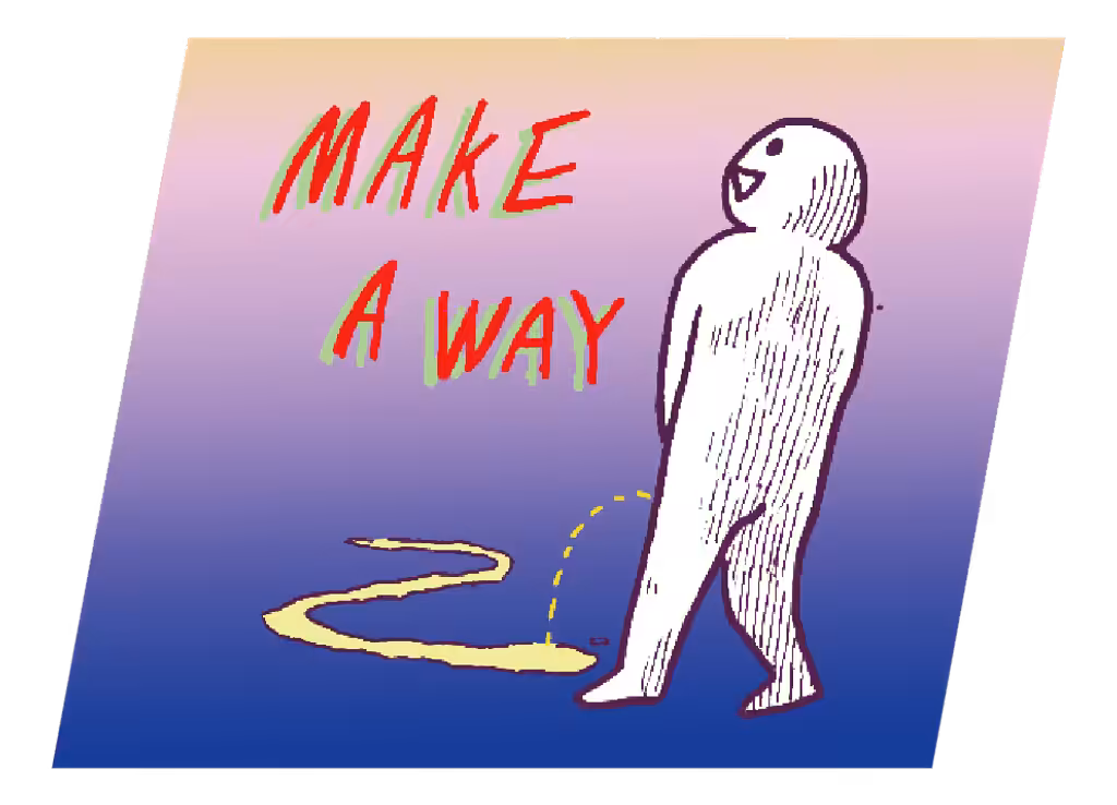MAKE A WAY