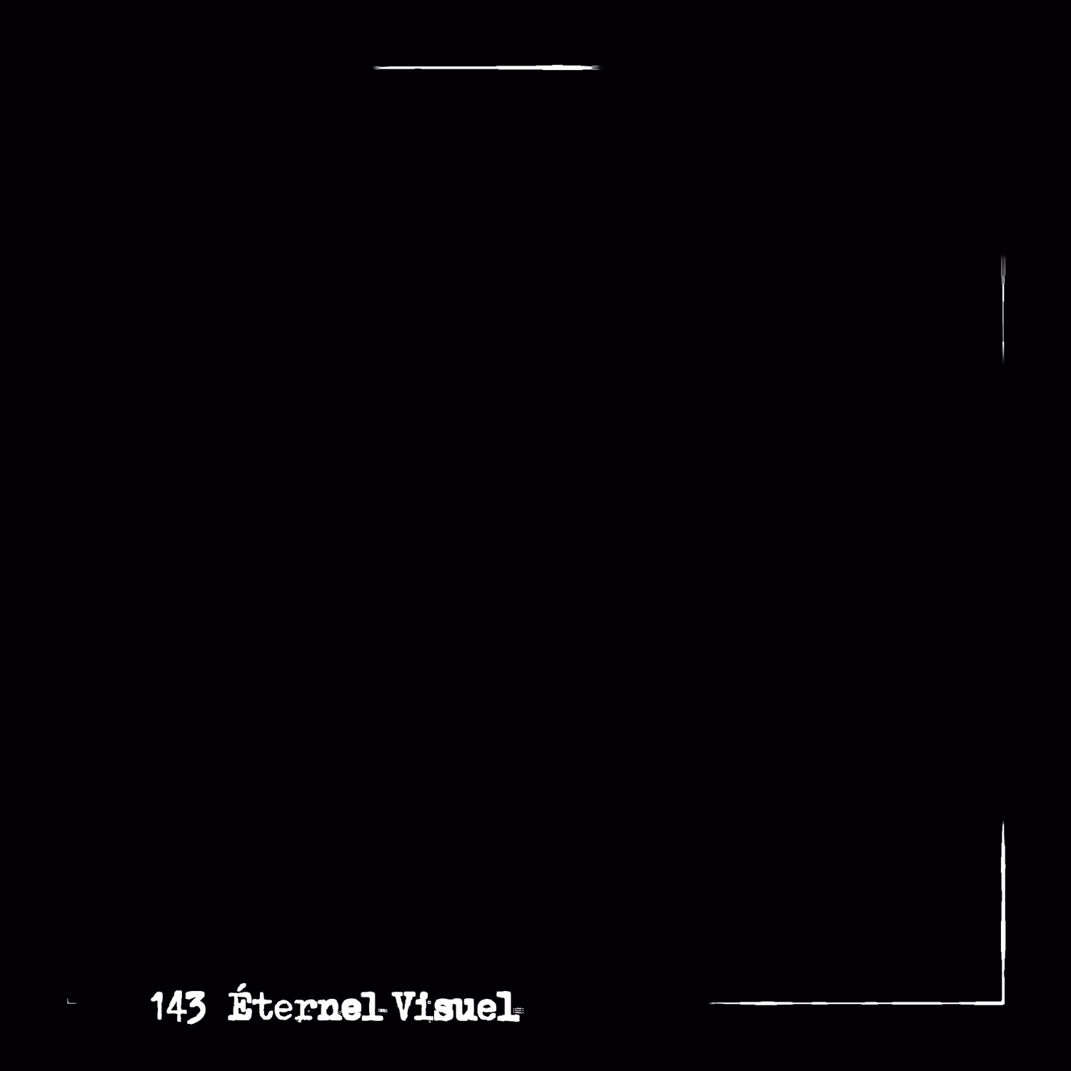 143 Éternel Visuel