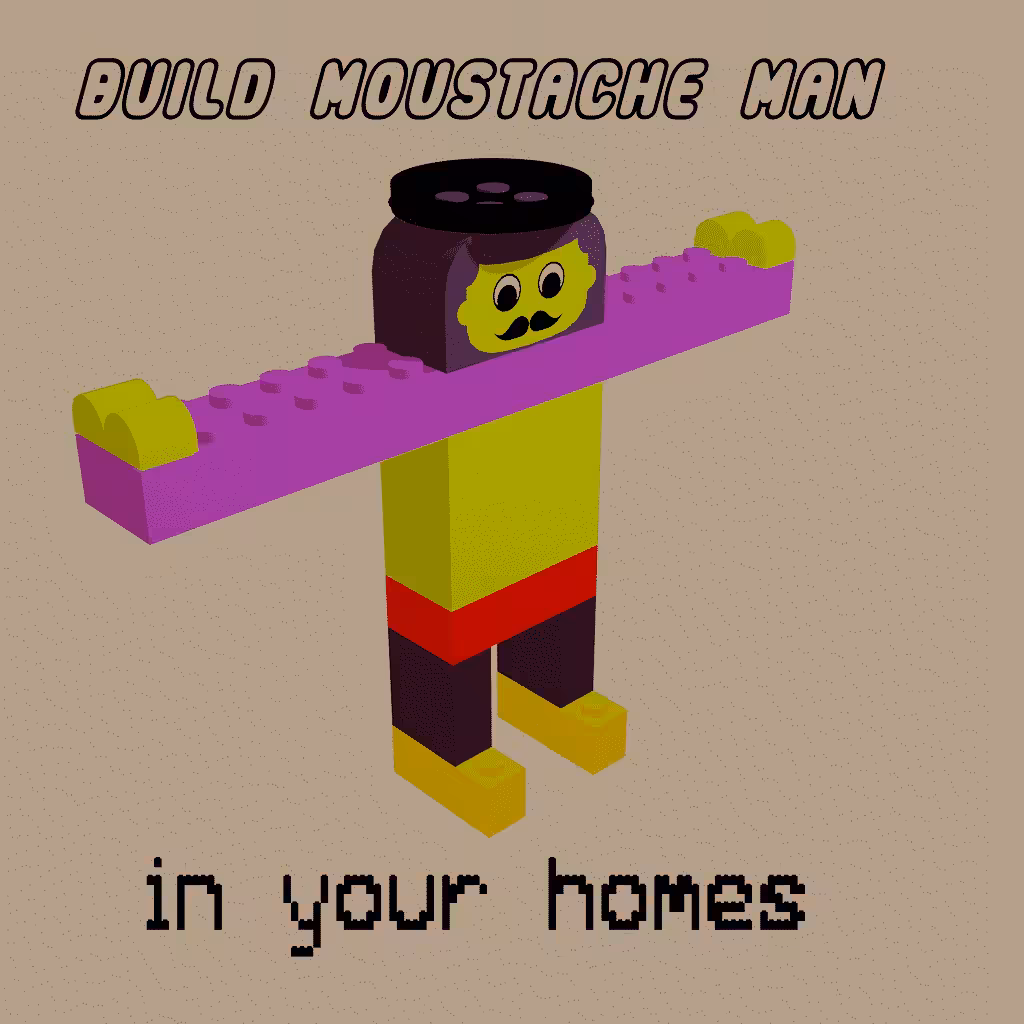 build moustache man-- in your homes