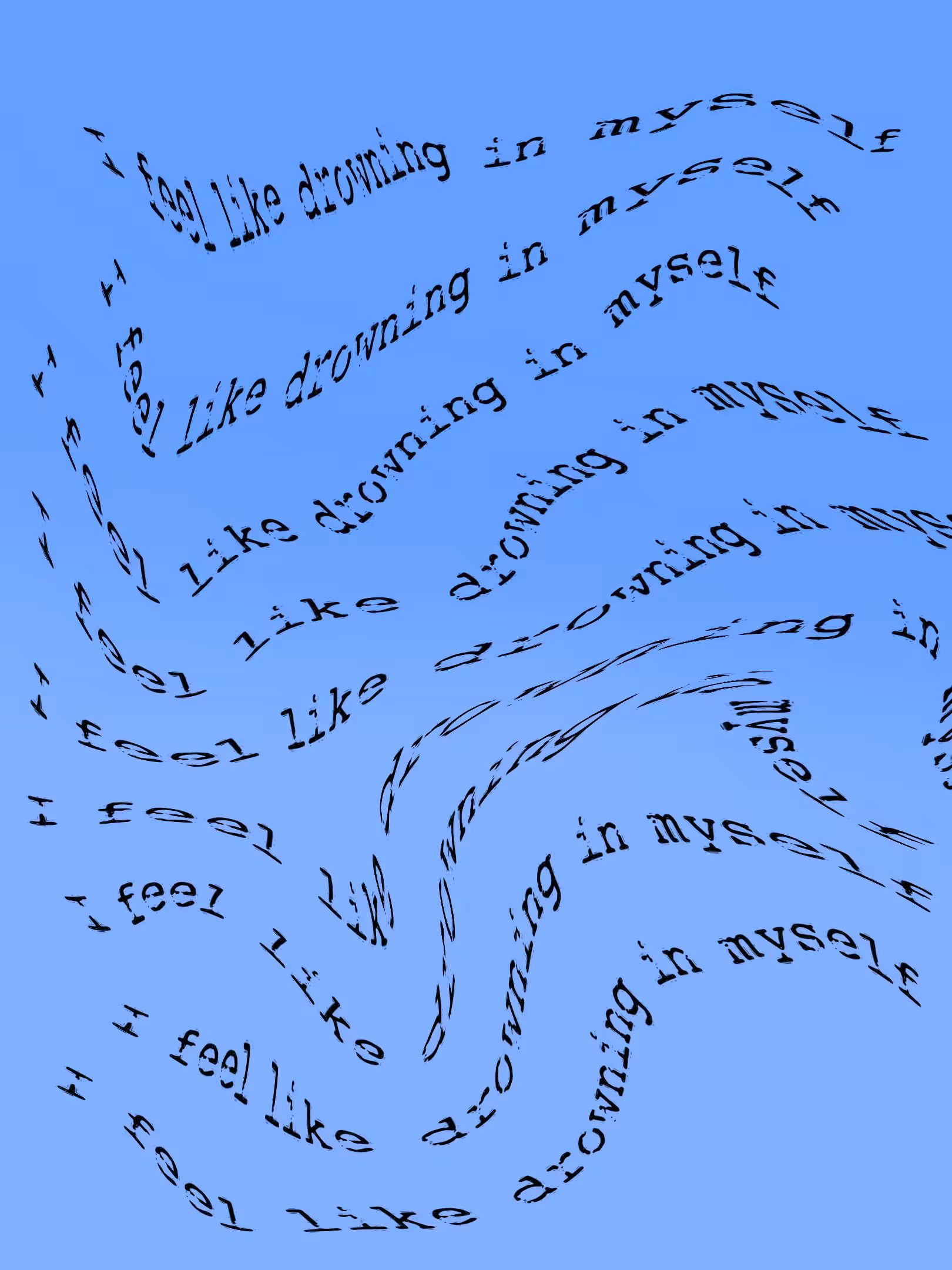 I feel like drowing