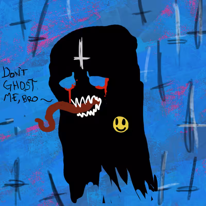 Don't Ghost Me, Bro #61
