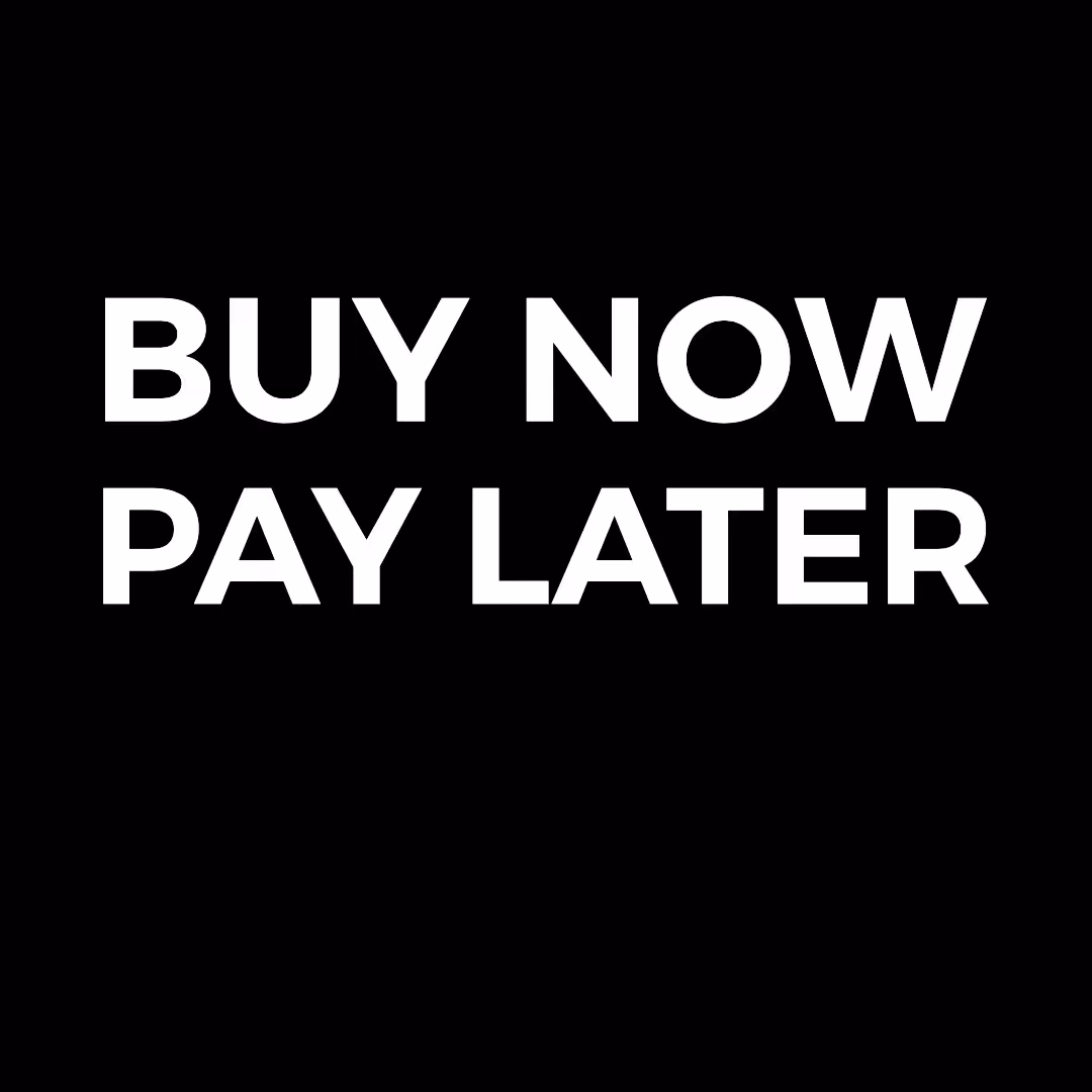 BUY NOW PAY LATER 