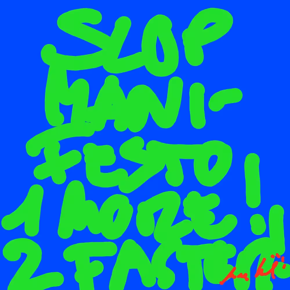 SLOP MANIFESTO 