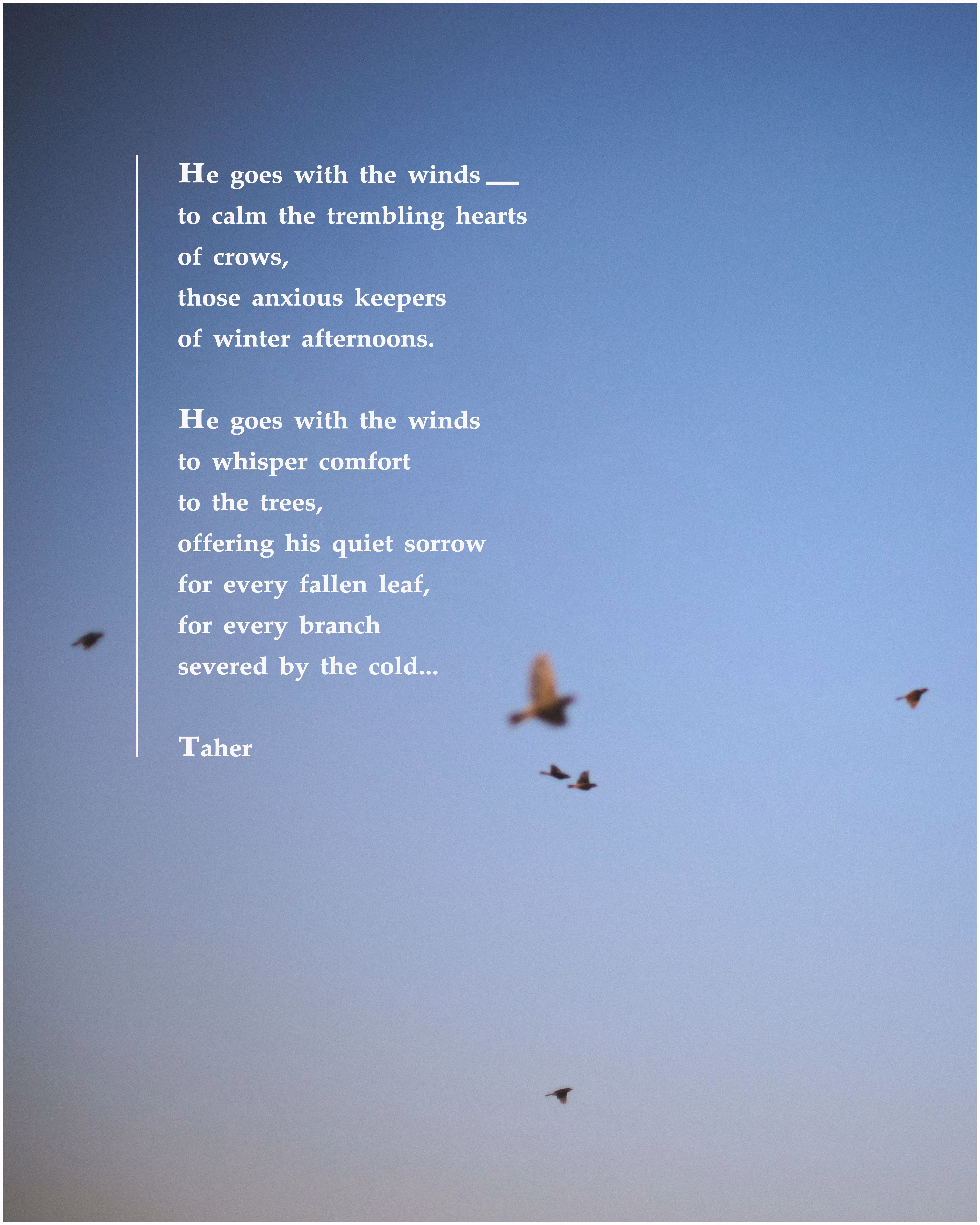 He goes with the winds