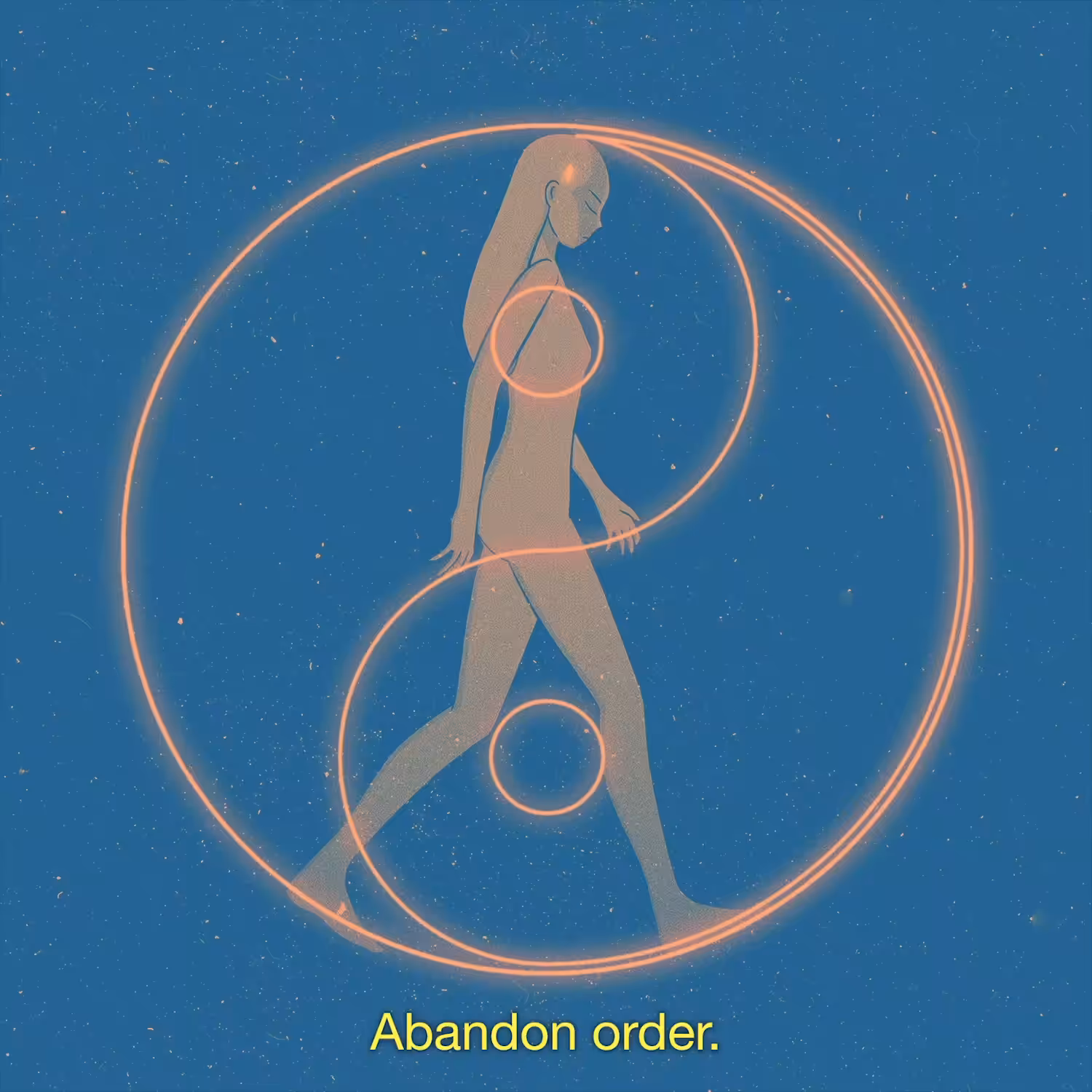 Abandon Order, Confront Chaos