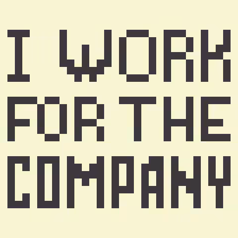 i WORK FOR THE COMPANY
